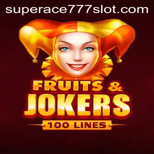 Exploring the Exciting World of FruitsAndJokers100 and SuperAce777