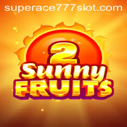 Exploring the Exciting World of SunnyFruits2 and SuperAce777