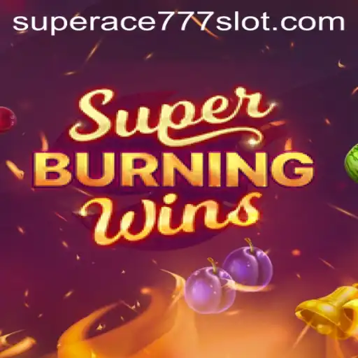 Exploring the Exciting World of SuperBurningWins and SuperAce777