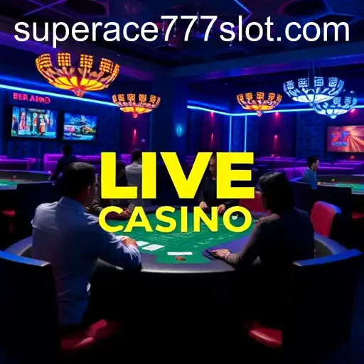 Exploring the Thrills of Live Casino with SuperAce777