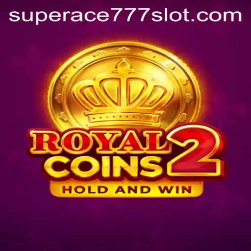 The Allure of RoyalCoins2: Discover the Exciting World of SuperAce777