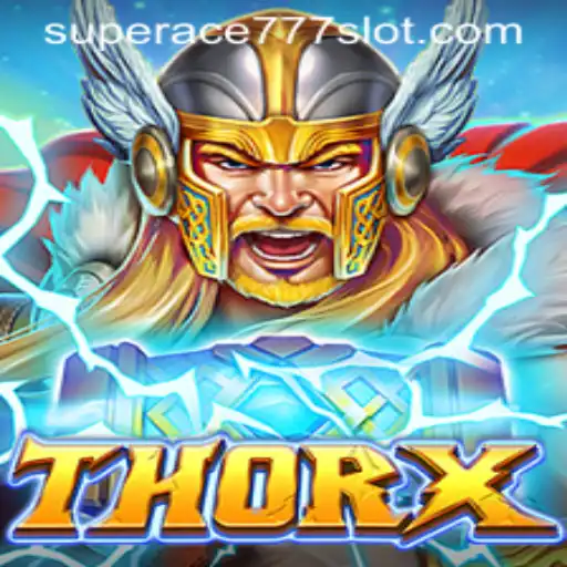 Unveiling ThorX: The New Gaming Sensation with SuperAce777